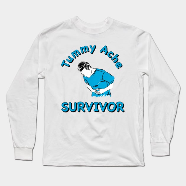 Tummy Ache Survivor - My Tummy Hurts Long Sleeve T-Shirt by TrikoNovelty